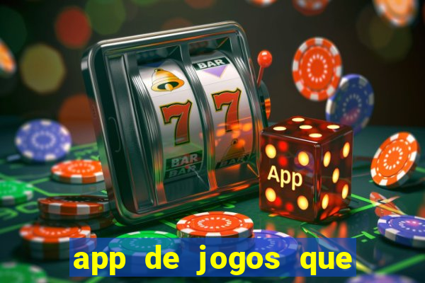 app de jogos que dao dinheiro de verdade